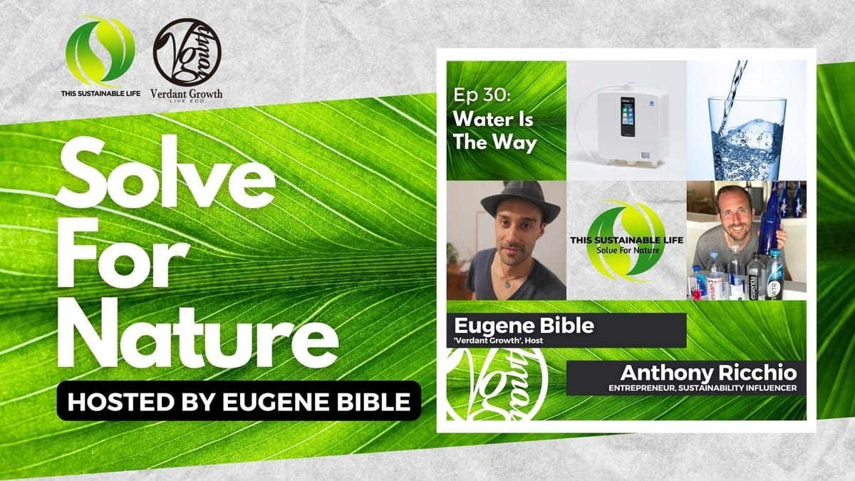 TSL: Solve For Nature - Water Is The Way w/ Anthony Ricchio