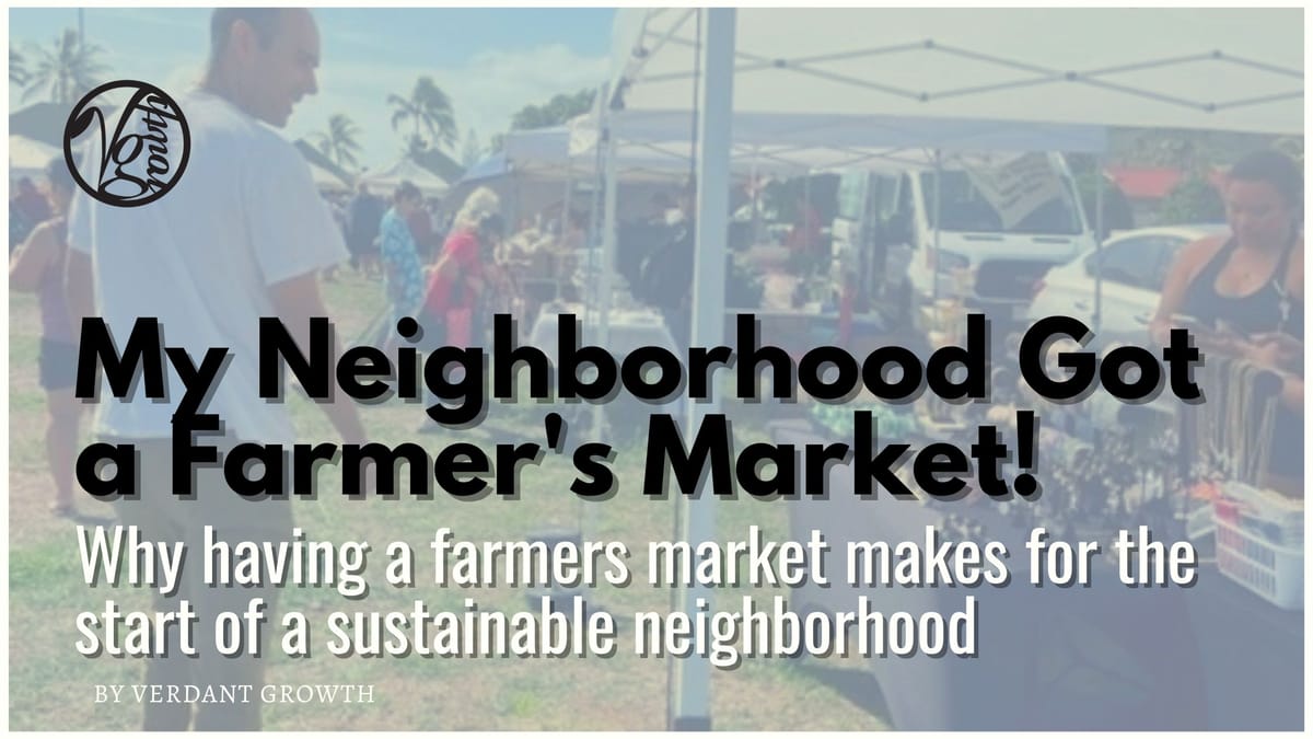 My neighborhood got a farmer's market!
