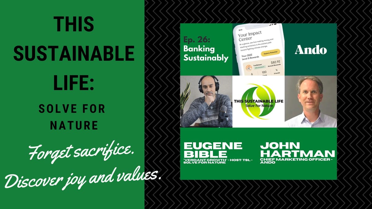 TSL: SFN - Banking Sustainably w/ John Hartman (Ando)