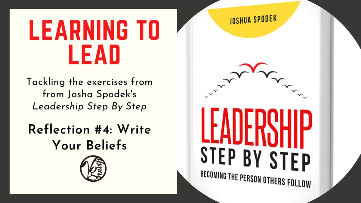 Leadership Step By Step - Exercise #4: Write Your Beliefs