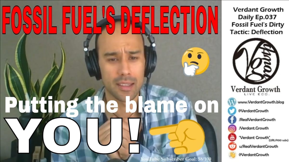 The VG Daily: 037 - Fossil Fuel's Dirty Tactics: Deflection