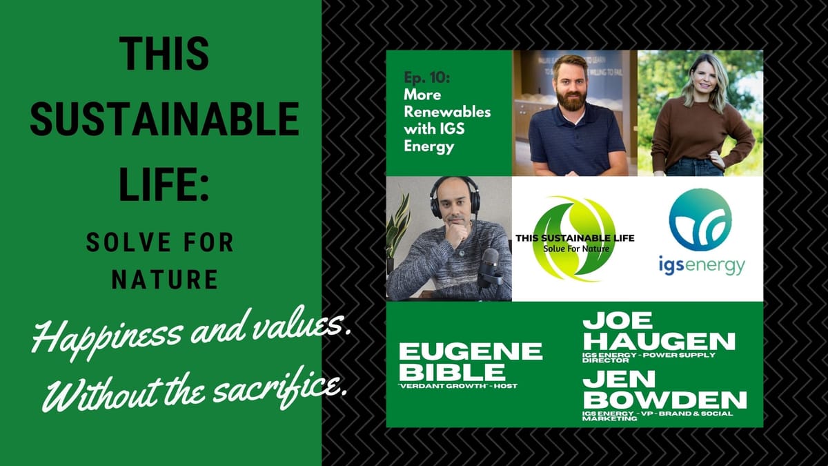 More Renewable Energy with IGS Energy - Jen Bowden and Joe Haugen from IGS Energy, Part 2