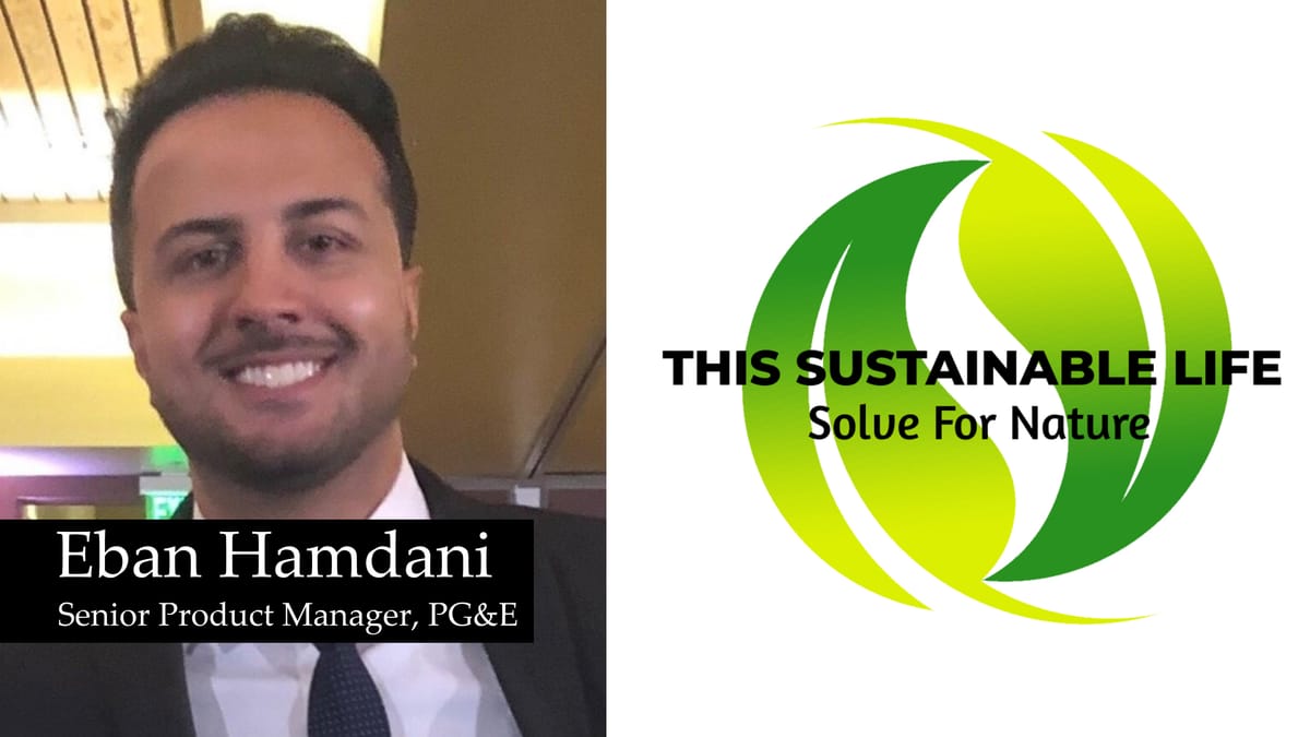 TSL: Solve For Nature - 003: Eban Hamdani, Part 1