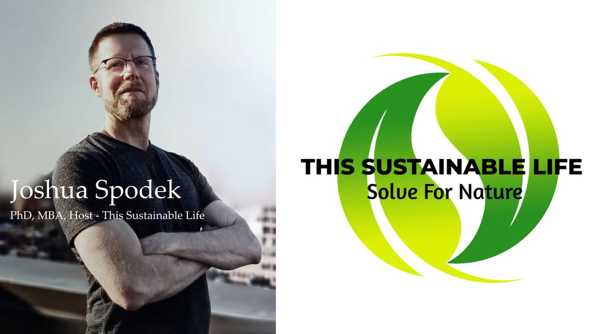 TSL: Solve For Nature - 001:  Joshua Spodek Part 1