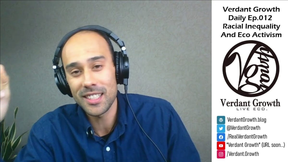 The VG Daily: 012 - Racial Equality and Environmental Activism