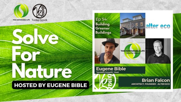 TSL:SFN - Building Greener Buildings w/ Brian Falcon (Alter Eco)