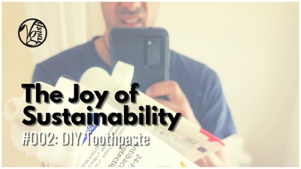 The Joy of Sustainability #002 - DIY Toothpaste