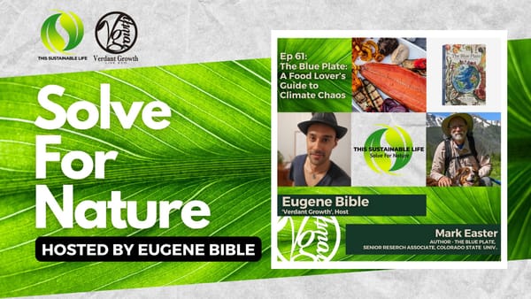 TSL:SFN - The Blue Plate: A Food Lover's Guide to Climate Chaos w/ Mark Easter