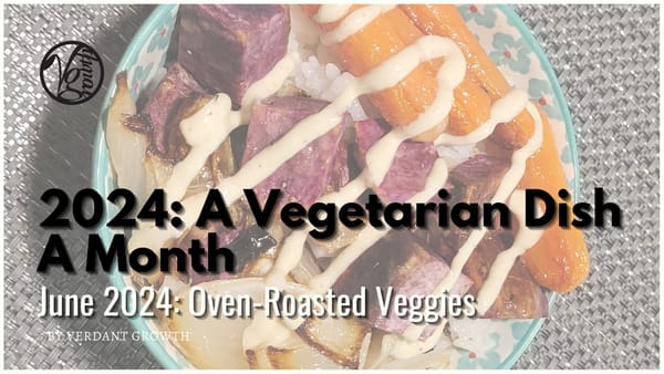 A Vegetarian Dish A Month – June 2024: Oven-Roasted Veggies