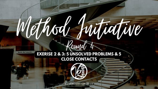 Method Initiative (Round 4) - Exercise 2 & 3: 5 Unsolved Problems & 5 Close Contacts